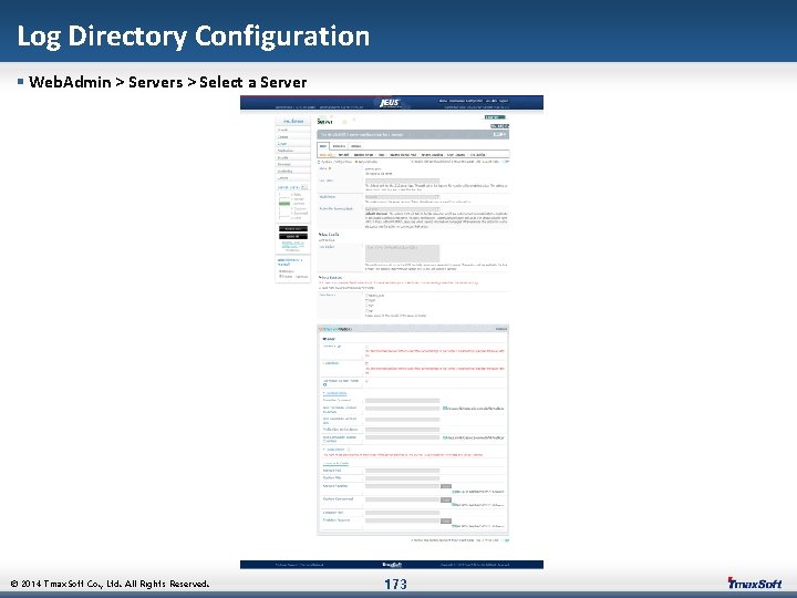 Log Directory Configuration § Web. Admin > Servers > Select a Server © 2014