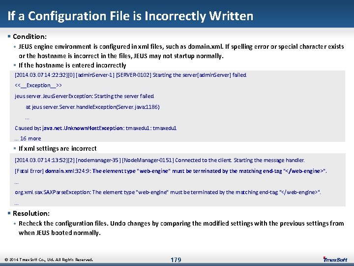 If a Configuration File is Incorrectly Written § Condition: • JEUS engine environment is