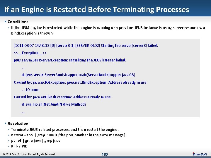 If an Engine is Restarted Before Terminating Processes § Condition: • If the JEUS