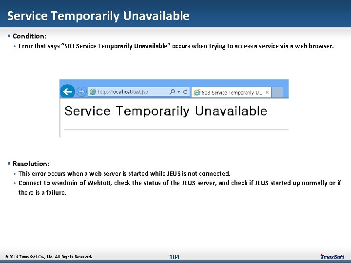 Service Temporarily Unavailable § Condition: • Error that says “ 503 Service Temporarily Unavailable”