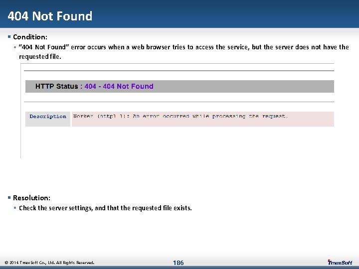 404 Not Found § Condition: • “ 404 Not Found” error occurs when a