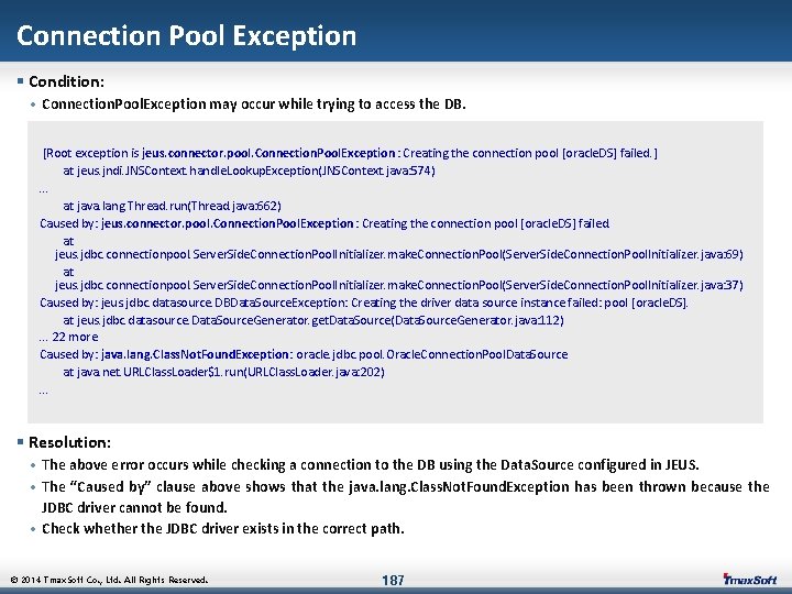 Connection Pool Exception § Condition: • Connection. Pool. Exception may occur while trying to