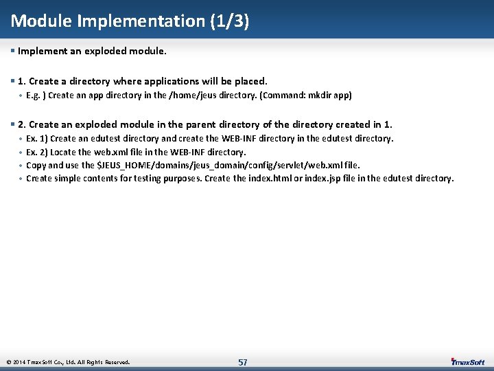 Module Implementation (1/3) § Implement an exploded module. § 1. Create a directory where