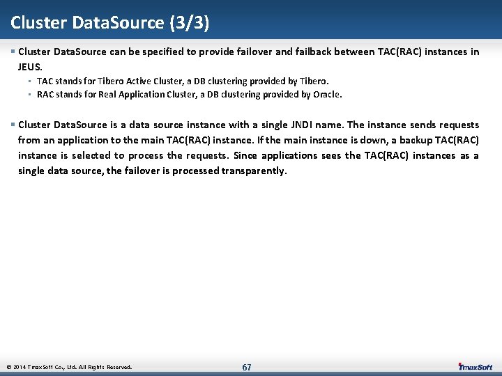 Cluster Data. Source (3/3) § Cluster Data. Source can be specified to provide failover
