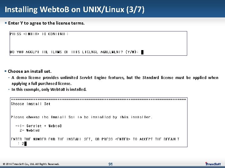 Installing Webto. B on UNIX/Linux (3/7) § Enter Y to agree to the license