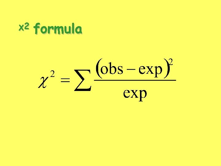 χ2 formula χ2 formula