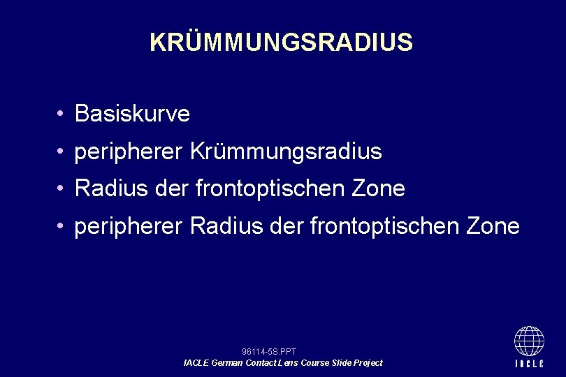 KRÜMMUNGSRADIUS • Basiskurve • peripherer Krümmungsradius • Radius der frontoptischen Zone • peripherer Radius