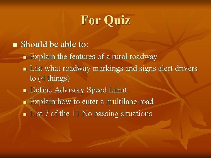 For Quiz n Should be able to: n n n Explain the features of