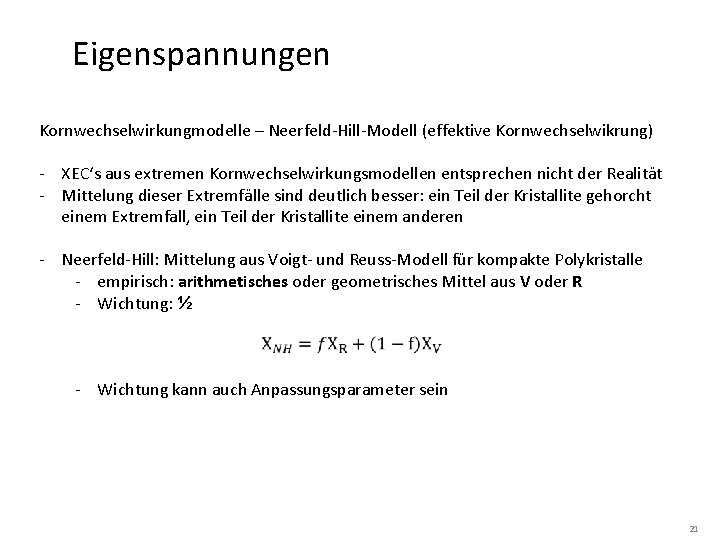 Eigenspannungen Kornwechselwirkungmodelle – Neerfeld-Hill-Modell (effektive Kornwechselwikrung) - XEC‘s aus extremen Kornwechselwirkungsmodellen entsprechen nicht der