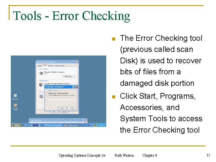 Tools - Error Checking Operating Systems Concepts 1/e n The Error Checking tool (previous