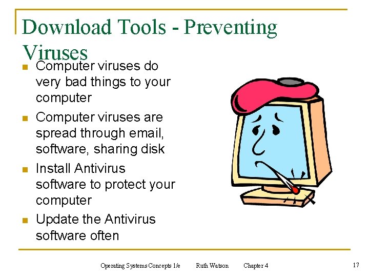 Download Tools - Preventing Viruses n Computer viruses do n n n very bad