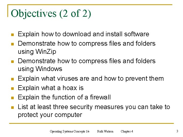 Objectives (2 of 2) n n n n Explain how to download and install