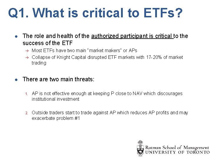 Q 1. What is critical to ETFs? l The role and health of the
