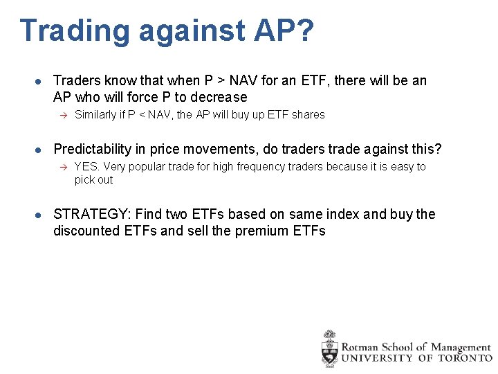 Trading against AP? l Traders know that when P > NAV for an ETF,