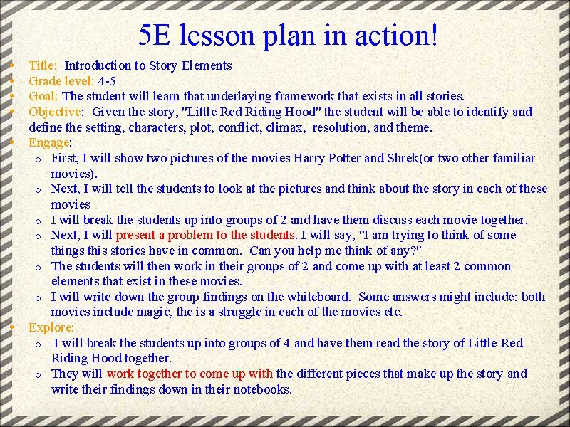  5 E lesson plan in action! • • • Title: Introduction to Story