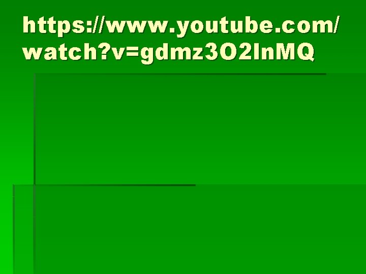 https: //www. youtube. com/ watch? v=gdmz 3 O 2 ln. MQ 