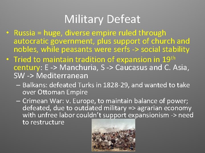 Military Defeat • Russia = huge, diverse empire ruled through autocratic government, plus support