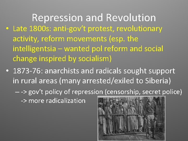 Repression and Revolution • Late 1800 s: anti-gov’t protest, revolutionary activity, reform movements (esp.