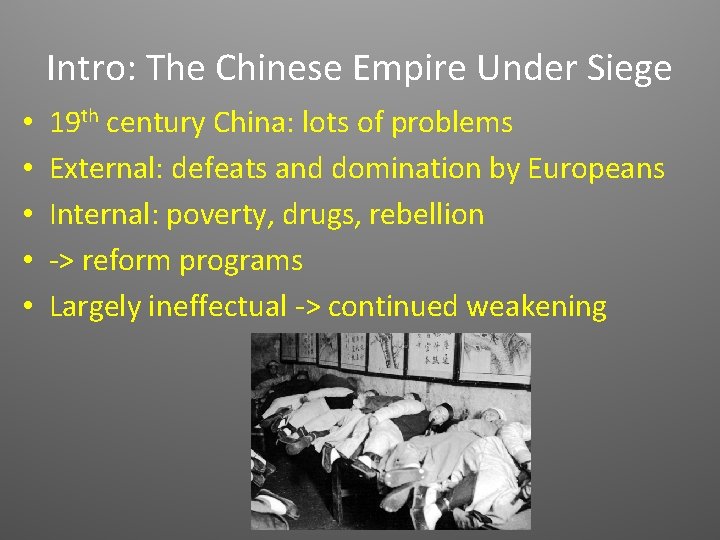 Intro: The Chinese Empire Under Siege • • • 19 th century China: lots