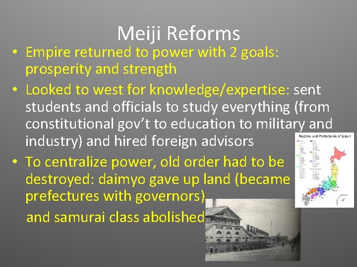 Meiji Reforms • Empire returned to power with 2 goals: prosperity and strength •