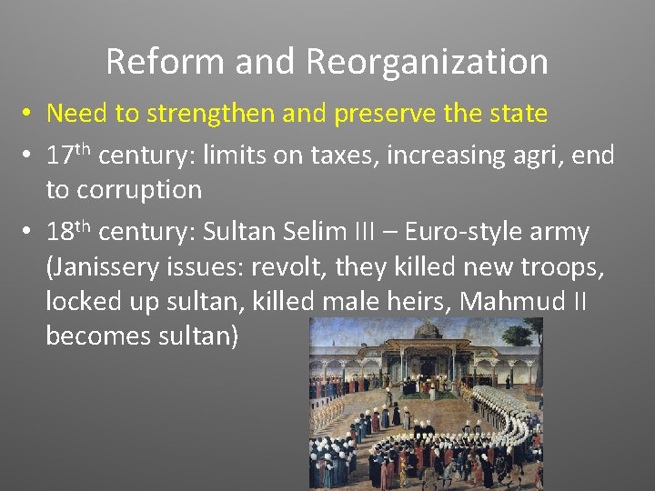 Reform and Reorganization • Need to strengthen and preserve the state • 17 th