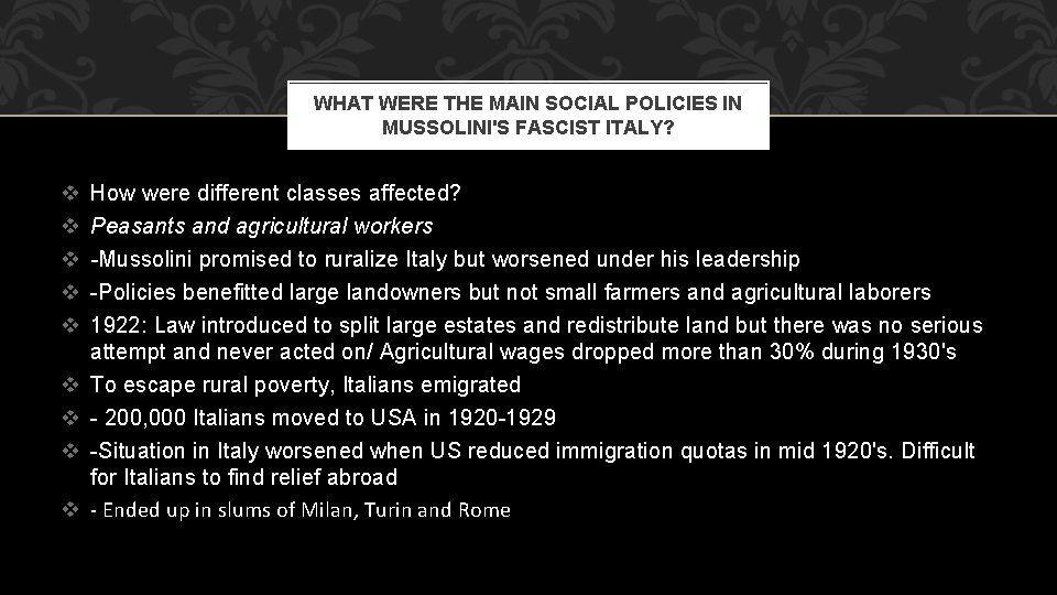 WHAT WERE THE MAIN SOCIAL POLICIES IN MUSSOLINI'S FASCIST ITALY? v v v v