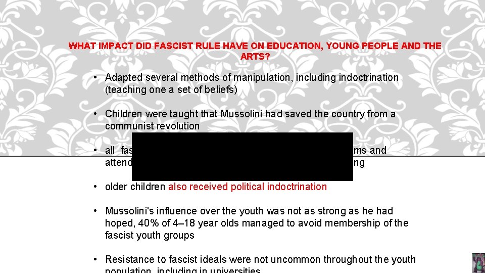 WHAT IMPACT DID FASCIST RULE HAVE ON EDUCATION, YOUNG PEOPLE AND THE ARTS? •