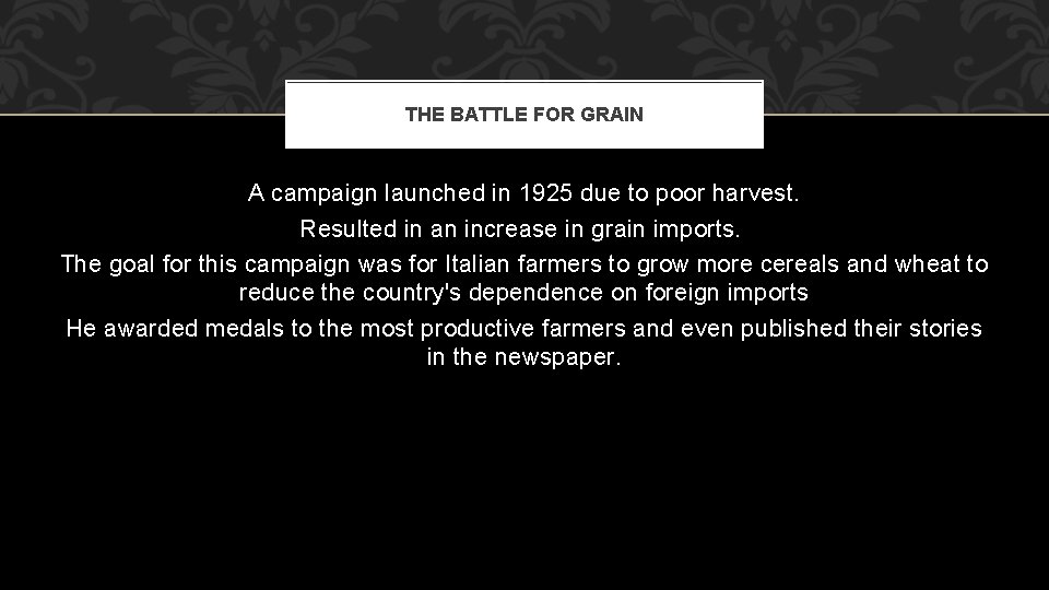 THE BATTLE FOR GRAIN A campaign launched in 1925 due to poor harvest. Resulted