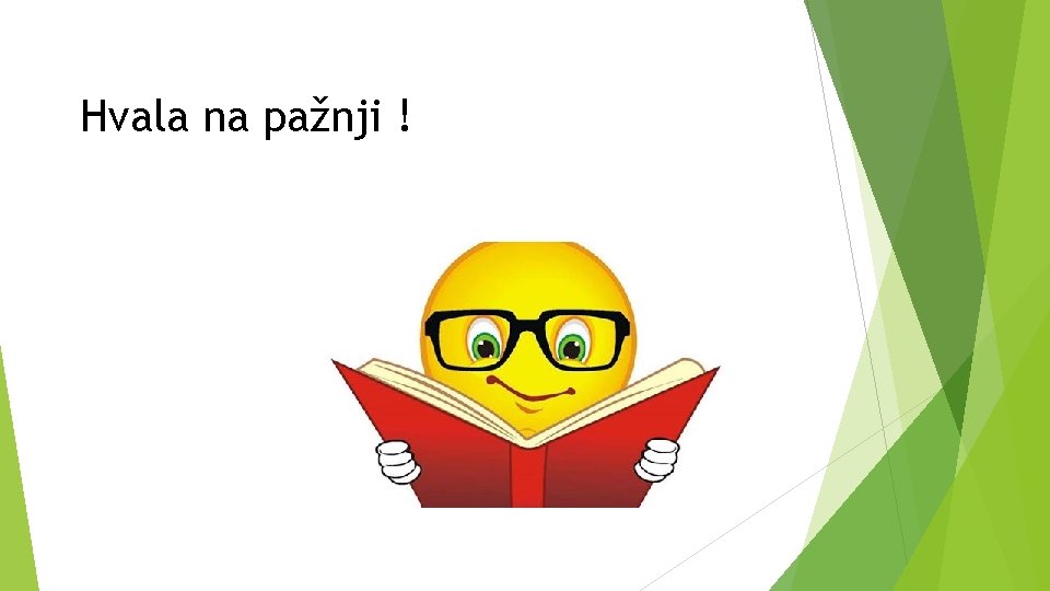 Hvala na pažnji ! Hvala na pažnji !
