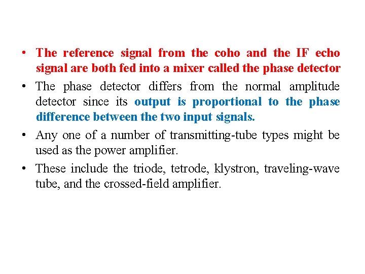  • The reference signal from the coho and the IF echo signal are