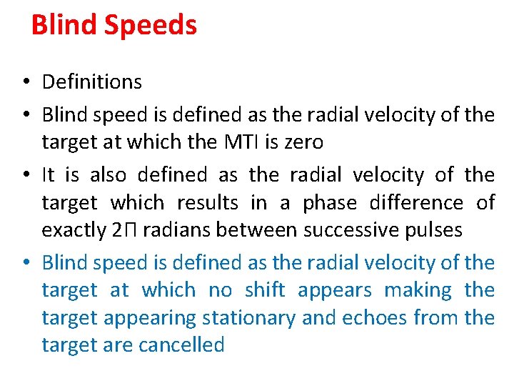 Blind Speeds • Definitions • Blind speed is defined as the radial velocity of