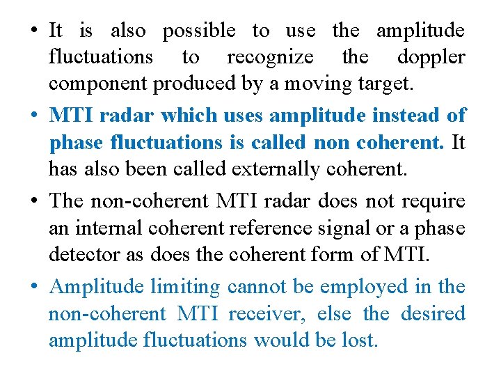  • It is also possible to use the amplitude fluctuations to recognize the