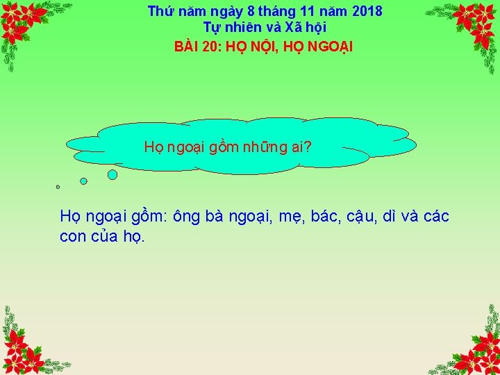 Thứ năm ngày 8 tháng 11 năm 2018 Tự nhiên và Xã hội BÀI