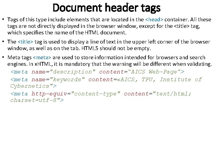Document header tags • Tags of this type include elements that are located in Document header tags • Tags of this type include elements that are located in