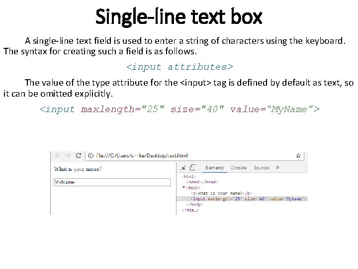 Single-line text box A single-line text field is used to enter a string of Single-line text box A single-line text field is used to enter a string of