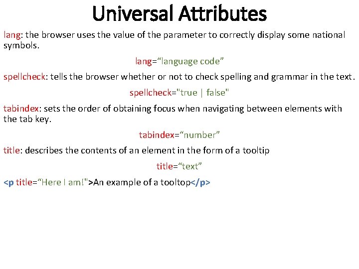 Universal Attributes lang: the browser uses the value of the parameter to correctly display Universal Attributes lang: the browser uses the value of the parameter to correctly display