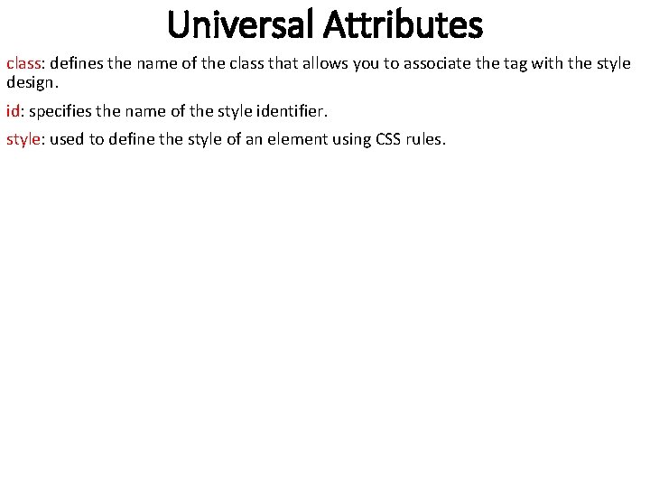 Universal Attributes class: defines the name of the class that allows you to associate Universal Attributes class: defines the name of the class that allows you to associate