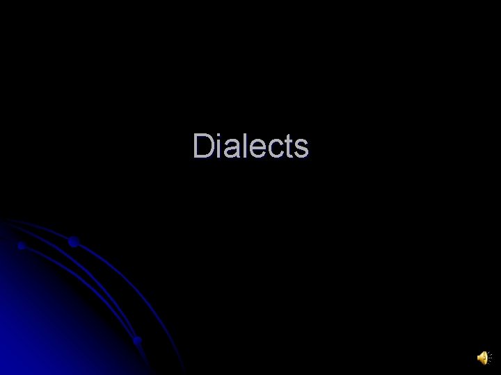 Dialects 