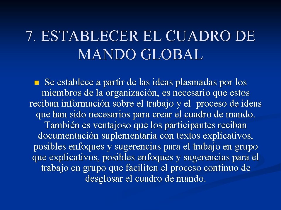 7. ESTABLECER EL CUADRO DE MANDO GLOBAL n Se establece a partir de las 7. ESTABLECER EL CUADRO DE MANDO GLOBAL n Se establece a partir de las