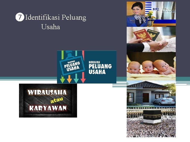 ❼Identifikasi Peluang Usaha 