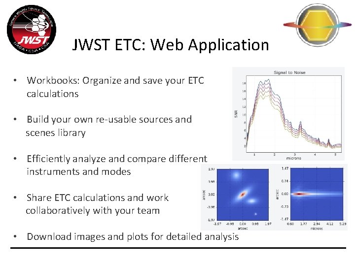 JWST ETC: Web Application • Workbooks: Organize and save your ETC calculations • Build