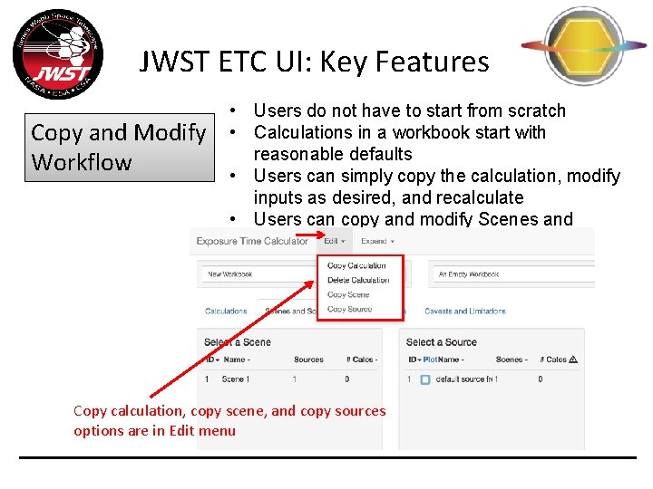 JWST ETC UI: Key Features Copy and Modify Workflow • Users do not have