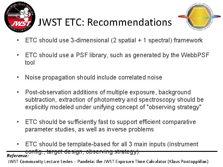 JWST ETC: Recommendations • ETC should use 3 -dimensional (2 spatial + 1 spectral)