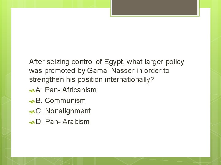 After seizing control of Egypt, what larger policy was promoted by Gamal Nasser in