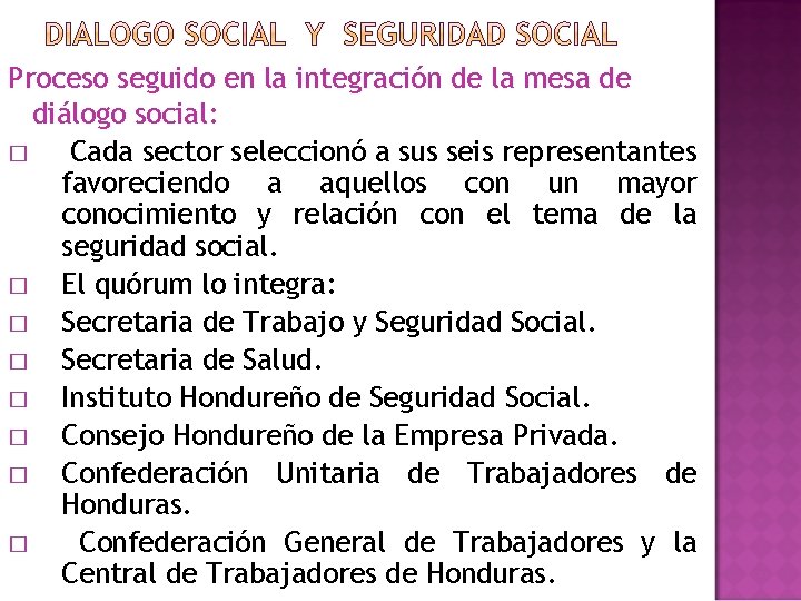 Proceso seguido en la integración de la mesa de diálogo social: � Cada sector