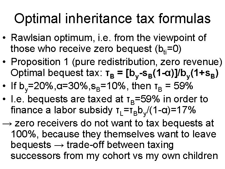 Optimal inheritance tax formulas • Rawlsian optimum, i. e. from the viewpoint of those