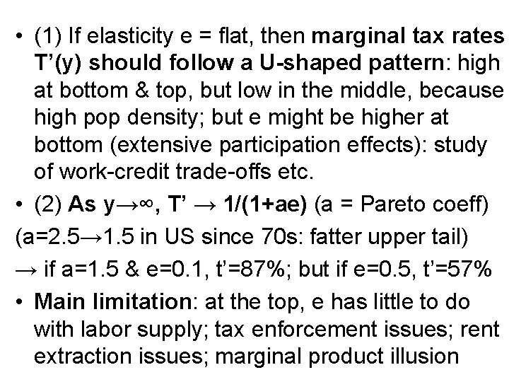  • (1) If elasticity e = flat, then marginal tax rates T’(y) should