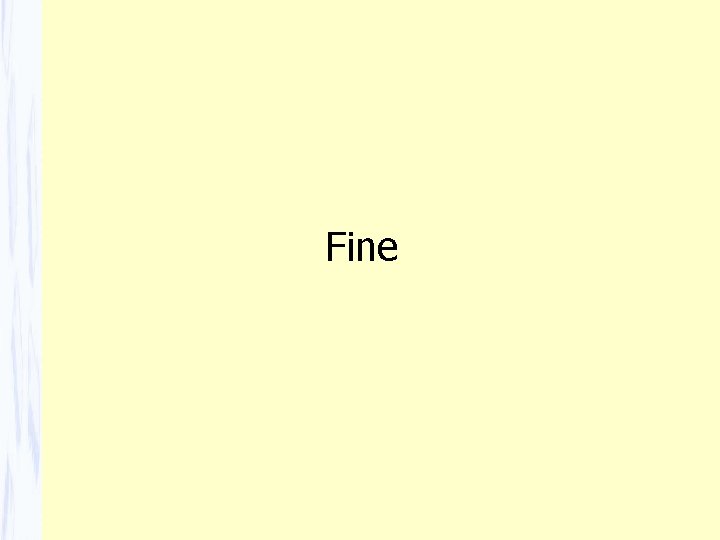Fine Fine