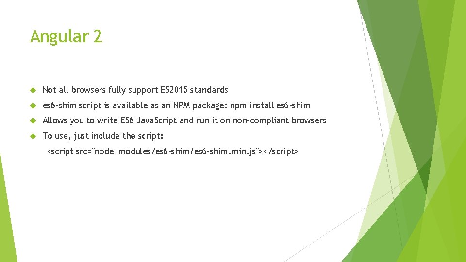 Angular 2 Not all browsers fully support ES 2015 standards es 6 -shim script