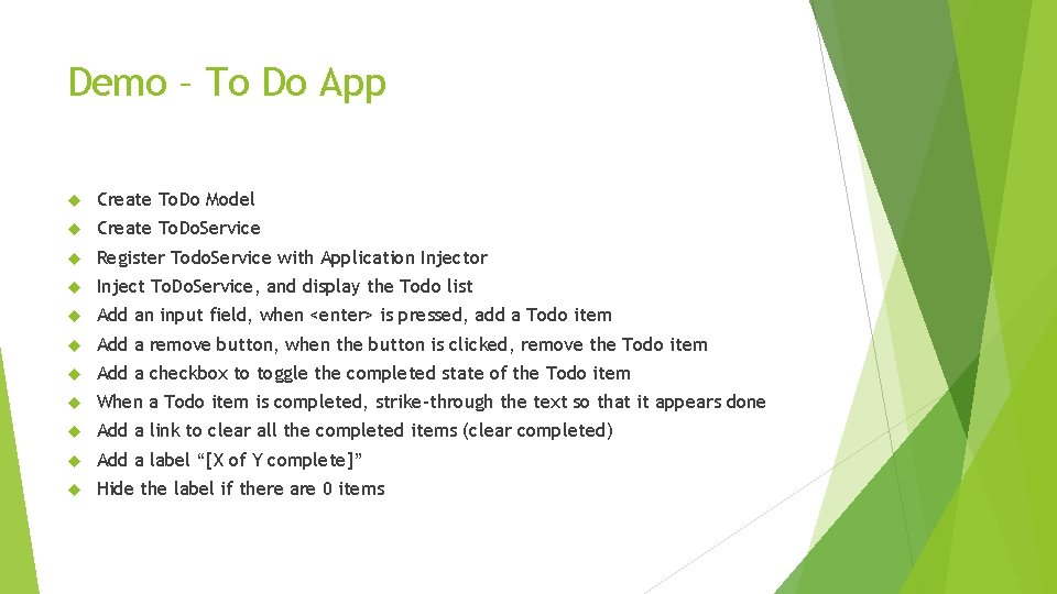 Demo – To Do App Create To. Do Model Create To. Do. Service Register